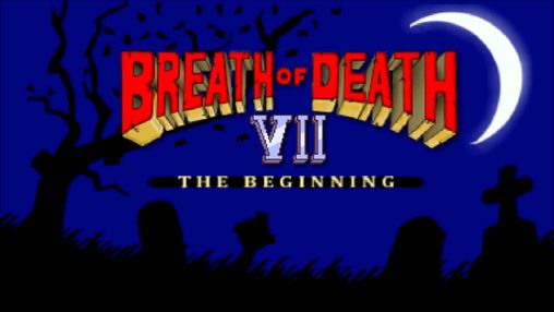 Breath of Death VII: The Beginning