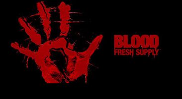 Blood: Fresh Supply