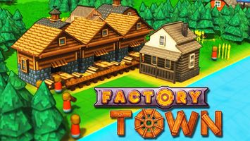 Factory Town