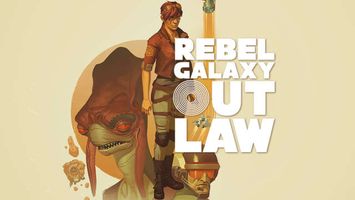 Rebel Galaxy Outlaw