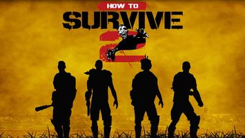 How to Survive 2