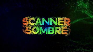 Scanner Sombre