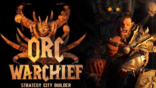 Orc Warchief: Strategy City Builder