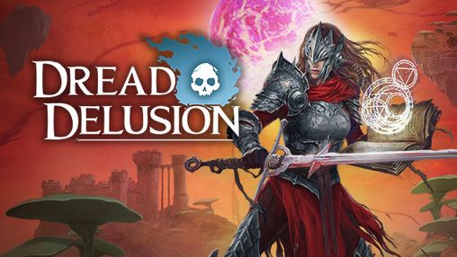 Dread Delusion