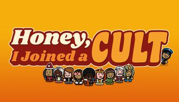 Honey, I Joined a Cult