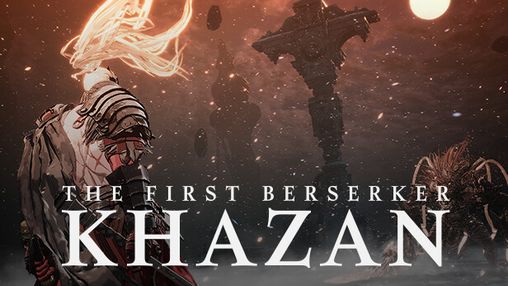 The First Berserker: Khazan