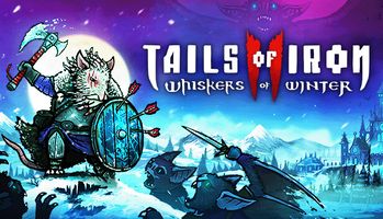 Tails of Iron 2: Whiskers of Winter