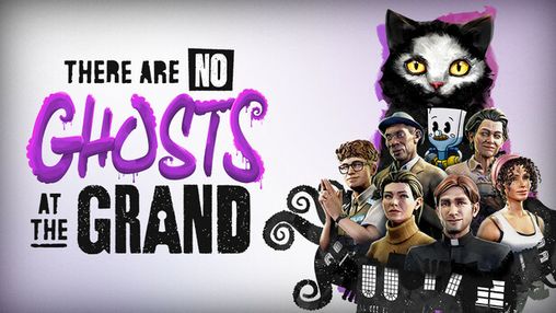 There Are No Ghosts At The Grand