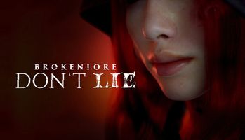 BrokenLore: Don't Lie