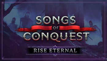 Songs of Conquest: Rise Eternal