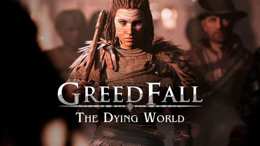 GreedFall: The Dying World