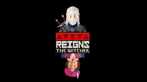 Reigns: The Witcher