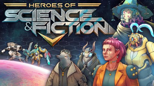 Heroes of Science and Fiction