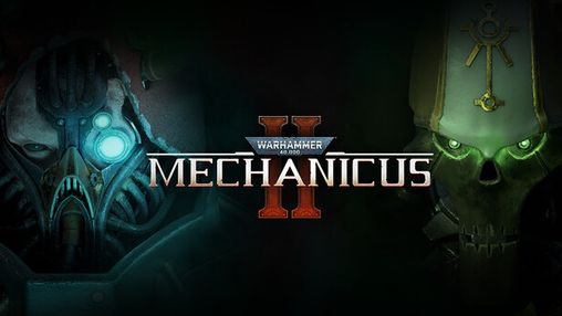 Warhammer 40,000: Mechanicus II