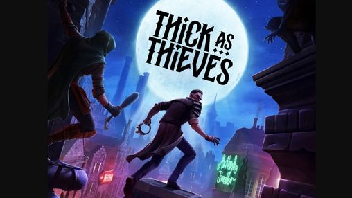 Thick as Thieves