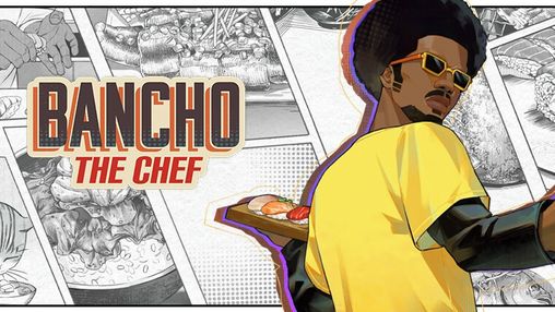 Bancho the Chef