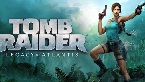 Tomb Raider: Legacy of Atlantis