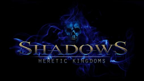 Shadows: Heretic Kingdoms