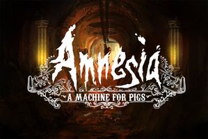 Amnesia: A Machine For Pigs